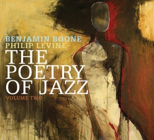 Boone Benjamin/Philip Levine - Poetry Of Jazz Vol.2 in der Gruppe CD / Jazz bei Bengans Skivbutik AB (3925519)