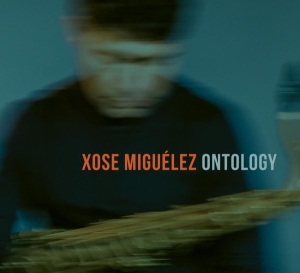 Miguelez Xose - Ontology in der Gruppe CD / Jazz bei Bengans Skivbutik AB (3925520)