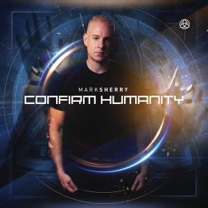 Mark Sherry - Confirm Humanity in der Gruppe CD / Dance-Techno bei Bengans Skivbutik AB (3925551)