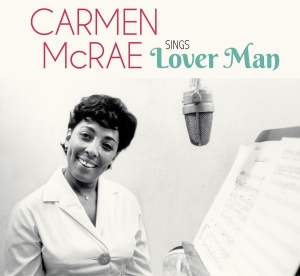 Carmen Mcrae - Sings Lover Man And Other Holiday Classics in der Gruppe CD / Jazz bei Bengans Skivbutik AB (3925565)