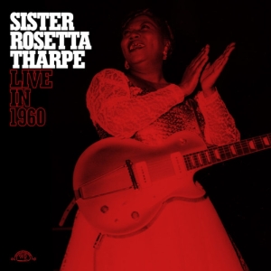 Sister Rosetta Tharpe - Live In 1960 in der Gruppe UNSERE TIPPS / Weihnachtsgeschenktipp Vinyl bei Bengans Skivbutik AB (3925616)