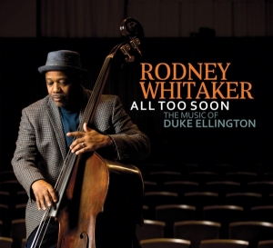 Rodney (Quintet) Whitaker - All Too Soon: The Music Of Duke Ellington in der Gruppe CD / Jazz bei Bengans Skivbutik AB (3925635)