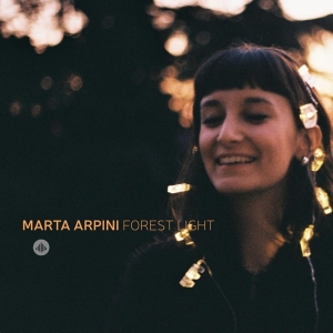 Marta Arpini - Forest Light in der Gruppe CD / Jazz bei Bengans Skivbutik AB (3927503)