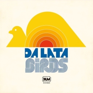 Da Lata - Birds in der Gruppe CD / Dance-Techno bei Bengans Skivbutik AB (3927527)