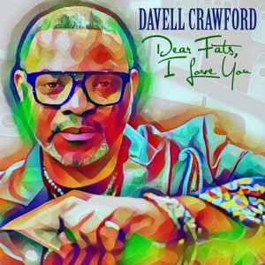 Davell Crawford - Dear Fats, I Love You in der Gruppe CD / Jazz bei Bengans Skivbutik AB (3927577)