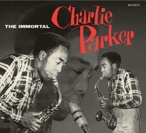 Parker Charlie - Immortal Charlie Parker in der Gruppe CD / Jazz bei Bengans Skivbutik AB (3927582)