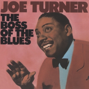 Joe Turner - Boss Of The Blues in der Gruppe UNSERE TIPPS / Weihnachtsgeschenktipp CD bei Bengans Skivbutik AB (3927638)