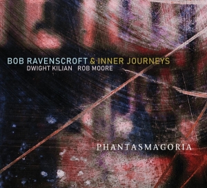 Bob & Inner Journeys Ravenscroft - Phantasmagoria in der Gruppe CD / Jazz bei Bengans Skivbutik AB (3927703)