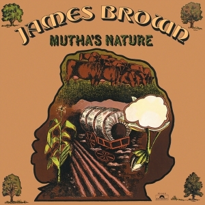 James Brown - Mutha's Nature in der Gruppe CD / RnB-Soul bei Bengans Skivbutik AB (3927808)