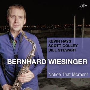 Bernhard Wiesinger - Notice That Moment in der Gruppe CD / Jazz bei Bengans Skivbutik AB (3927853)