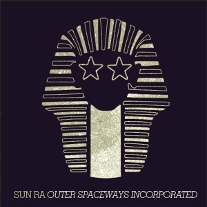 Sun Ra - Outer Spaceways Incorporated in der Gruppe UNSERE TIPPS / Weihnachtsgeschenktipp Vinyl bei Bengans Skivbutik AB (3927863)