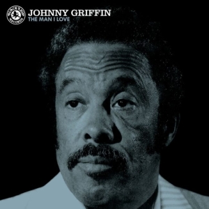 Johnny Griffin - The Man I Love in der Gruppe VINYL / Jazz bei Bengans Skivbutik AB (3927946)