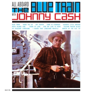 Johnny Cash - All Aboard The Blue Train With Johnny Cash in der Gruppe UNSERE TIPPS / Weihnachtsgeschenktipp Vinyl bei Bengans Skivbutik AB (3927970)