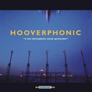 Hooverphonic - A New Stereophonic Sound Spectacular in der Gruppe CD / Ambient,Dance-Techno,Hip Hop-Rap bei Bengans Skivbutik AB (3928006)