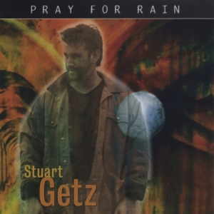 Getz Stuart - Pray For Rain in der Gruppe CD / Pop-Rock,Övrigt bei Bengans Skivbutik AB (3928091)