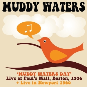 Muddy Waters - Muddy Waters Day Boston 1976 + Live In Newport 1960 in der Gruppe CD / Blues,Jazz bei Bengans Skivbutik AB (3928123)