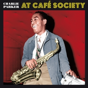 Charlie Parker - At Cafe Society in der Gruppe VINYL / Jazz bei Bengans Skivbutik AB (3928232)