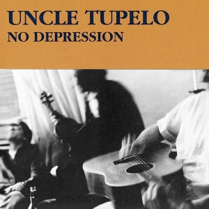 Uncle Tupelo - No Depression in der Gruppe CD / Pop-Rock bei Bengans Skivbutik AB (3928238)