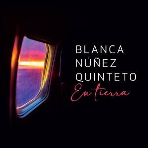 Blanca -Quinteto- Nunez - En Tierra in der Gruppe CD / Jazz bei Bengans Skivbutik AB (3928314)