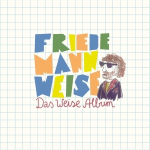 Weise Friedemann - Das Weise Album -Bonus Track- in der Gruppe CD / Pop-Rock,Övrigt bei Bengans Skivbutik AB (3928318)