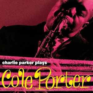 Charlie Parker - Plays Cole Porter in der Gruppe VINYL / Jazz bei Bengans Skivbutik AB (3928386)