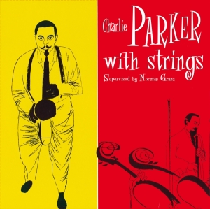 Charlie Parker - Charlie Parker With Strings in der Gruppe UNSERE TIPPS / Am beliebtesten vinylklassiker bei Bengans Skivbutik AB (3928388)