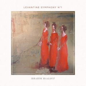 Maalouf Ibrahim - Levantine Sympony No.1 in der Gruppe UNSERE TIPPS / Weihnachtsgeschenktipp CD bei Bengans Skivbutik AB (3928429)