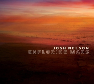 Josh Nelson - Exploring Mars in der Gruppe CD / Jazz bei Bengans Skivbutik AB (3928913)