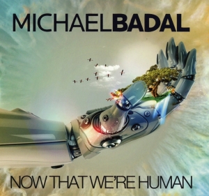 Badal Michael - Now That We're Human in der Gruppe CD / Dance-Techno bei Bengans Skivbutik AB (3928957)