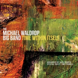 Michael -Big Band- Waldrop - Time Within Itself in der Gruppe CD / Jazz bei Bengans Skivbutik AB (3928958)