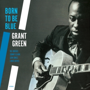 Grant Green - Born To Be Blue in der Gruppe VINYL / Jazz bei Bengans Skivbutik AB (3928989)