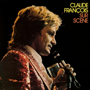 Claude François - Sur Scene in der Gruppe CD / Pop-Rock,Övrigt bei Bengans Skivbutik AB (3929062)