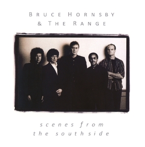 Bruce & Range Hornsby - Scenes From The Southside in der Gruppe UNSERE TIPPS / Weihnachtsgeschenktipp CD bei Bengans Skivbutik AB (3929072)