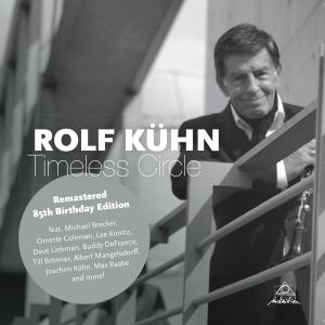 Rolf Kuhn - Timeless Circle in der Gruppe CD / Jazz bei Bengans Skivbutik AB (3929607)