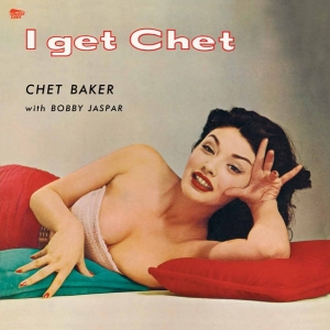 Baker Chet - I Get Chet in der Gruppe UNSERE TIPPS / Weihnachtsgeschenktipp Vinyl bei Bengans Skivbutik AB (3929618)