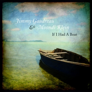 Jimmy Gaudreau - If I Had A Boat in der Gruppe CD / Country,Jazz bei Bengans Skivbutik AB (3929650)