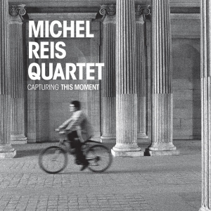 Michel -Quartet- Reis - Capturing This Moment in der Gruppe CD / Jazz bei Bengans Skivbutik AB (3929665)