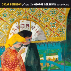 Oscar Peterson - Plays The George Gershwin Songbook in der Gruppe CD / Jazz bei Bengans Skivbutik AB (3929676)