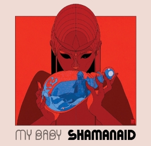 My Baby - Shamanaid in der Gruppe CD / RnB-Soul bei Bengans Skivbutik AB (3929701)