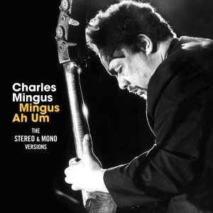 Charles Mingus - Mingus Ah Um in der Gruppe UNSERE TIPPS / Am beliebtesten cd-klassiker bei Bengans Skivbutik AB (3929728)