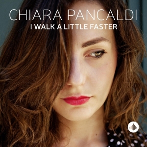 Chiara Pancaldi - I Walk A Little Faster in der Gruppe CD / Jazz bei Bengans Skivbutik AB (3929754)