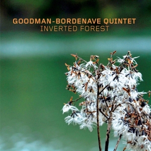 Goodman-Bordenave Quintet - Inverted Forest in der Gruppe CD / Jazz bei Bengans Skivbutik AB (3929823)