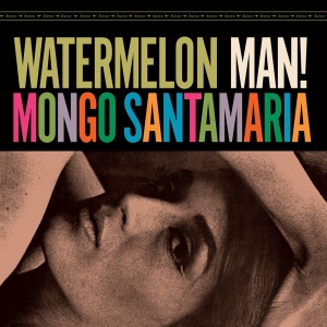 Mongo Santamaria - Watermelon Man -Bonus Tr- in der Gruppe VINYL / Pop-Rock,Övrigt bei Bengans Skivbutik AB (3929880)