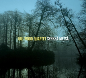 Juli -Quartet- Wood - Synkka Metsa in der Gruppe CD / Jazz bei Bengans Skivbutik AB (3929902)