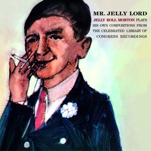 Jelly Roll Morton - Mr. Jelly Lord in der Gruppe CD / Jazz bei Bengans Skivbutik AB (3929905)