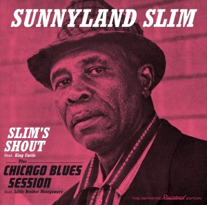 Sunnyland Slim - Slim's Shout/Chicago Blues Session in der Gruppe CD / Blues,Jazz bei Bengans Skivbutik AB (3930002)