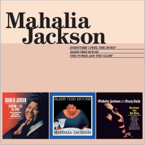 Mahalia Jackson - Everytime I Feel The Spirit/Bless This House/Power & The Glory in der Gruppe CD / RnB-Soul bei Bengans Skivbutik AB (3930011)