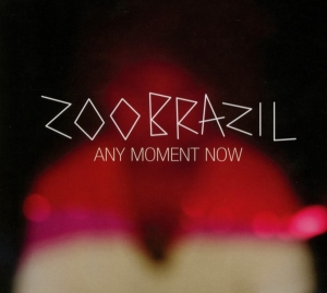 Zoo Brazil - Any Moment Now in der Gruppe CD / Dance-Techno bei Bengans Skivbutik AB (3930102)