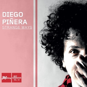 Diego Pinera - Strange Ways in der Gruppe CD / Jazz bei Bengans Skivbutik AB (3930160)