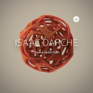 Isaac Darche - Team And Variations in der Gruppe CD / Jazz bei Bengans Skivbutik AB (3930162)